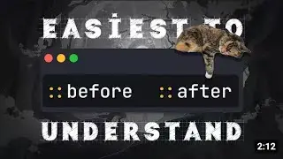 Before & After CSS | Easiest to understand on YouTube.