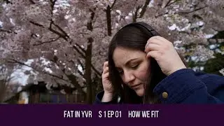 Fat in YVR S1 EP 1