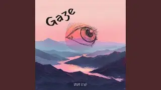 Gaze