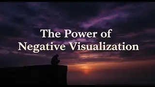 The Power of Negative Visualization