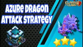 Th13 Azure Dragon Attack Strategy (Clash Of Clans)