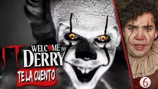IT: Welcome to Derry / Capitulo 6 / Te la Cuento