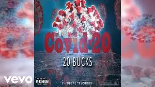 20 Bucks - COVID-20 [Official Audio]