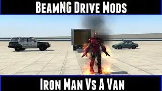 BeamNG Drive Mods Iron Man Vs A Van
