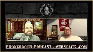 The Philosopher King Podcast Episode 15 with Ross