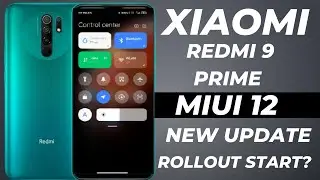 REDMI 9 PRIME MIUI 12 UPDATE | MIUI 12 UPDATE | RELEASE DATE?