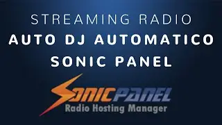 Radio por Internet con AutoDJ Autom&aacute;tico - SonicPanel