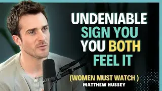 10 Undeniable Signs You Both Feel The Spark    Matthew Hussey    Dating Advice