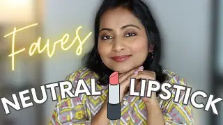 Current Favorite Neutral Lipsticks for Brown Skin