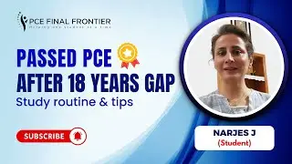 Passed PCE After 18 Years Gap | Narjes' Inspiring PCE Journey | Study Routine & Tips | PCEFF
