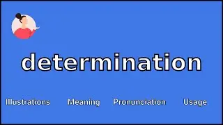 DETERMINATION - Meaning and Pronunciation
