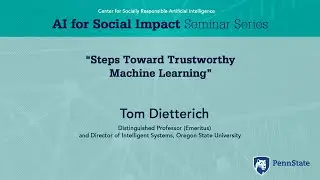 Steps Toward Trustworthy Machine Learning - Tom Dietterich