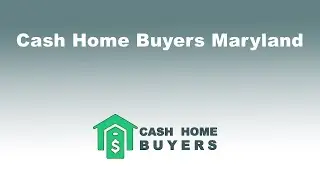 Cash Home Buyers Maryland | 844-980-5697