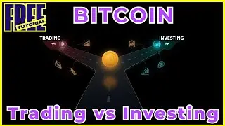 Bitcoin Trading vs Investing   Strategy Selection Framework - Full Tutorial