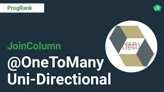 Hibernate Tutorial [Hindi] | JPA | @OneToMany Unidirectional Mapping | JoinColumn | #14