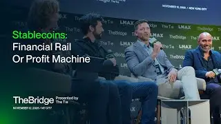 The Future of Stablecoins: Infrastructure vs. Profit Generator - The Bridge 2025 Conference