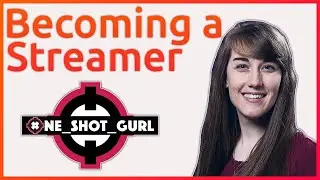 One_Shot_Gurl - Fast Growth Strategy! (Becoming a Streamer Podcast Ep. 9)