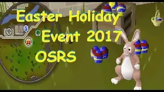Easter Holiday Event 2017 Oldschool runescape OSRS walkthrough
