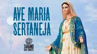 AVE MARIA SERTANEJA - TARGINO GONDIM 2020