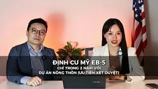 Định Cư Mỹ Diện EB-5 Dễ D&agrave;ng Hơn Với Dự &Aacute;n Long Ridge Energy | Ưu Ti&ecirc;n X&eacute;t Duyệt USCIS