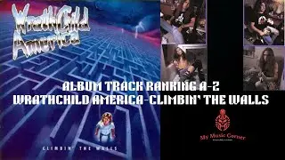 ALBUM TRACK RANKING A-Z-WRATHCHILD AMERICA-CLIMBIN' THE WALLS