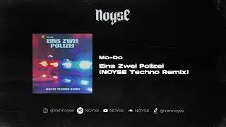 Mo-Do - Eins Zwei Polizei (NOYSE Techno Remix)[FREE DOWNLOAD]