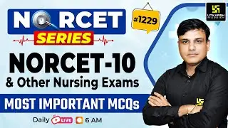 MSN, PEDIA, PHARMA | NORCET Series #1229 | NORCET 10 & All Nursing Exams Special Class