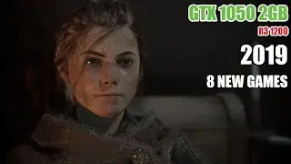 GTX 1050 2GB + R3 1200 in 8 NEW 2019 GAMES | 1080P