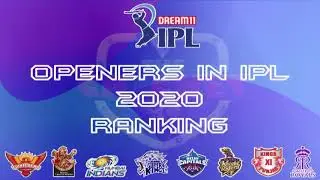 #IPL #Dream11IPL  Ipl 2020 - Ranking of all Teams on basis of openers