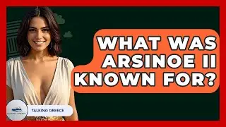 What Was Arsinoe II Known For? - Talking Greece