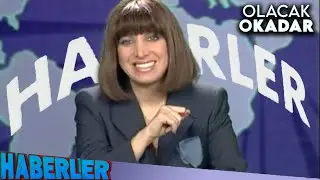 Haberler 9. Bölüm | Olacak O Kadar