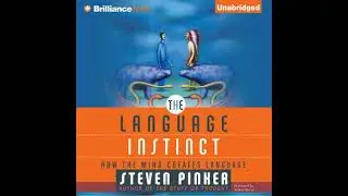 Language Instinct: How the Mind Creates Language - Steven Pinker