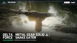 DELTA FORCE &times; METAL GEAR SOLID &Delta;: SNAKE EATER | Collaboration Teaser