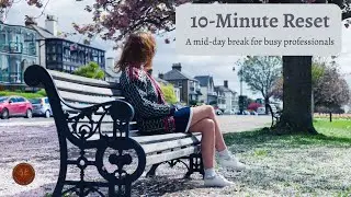 10-Minute Reset for Busy Professionals #10minutemeditation #relaxingmusic #restandrecharge