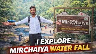 I Explore Mirchaiya Waterfall 🏞🌳#explore #waterfall 