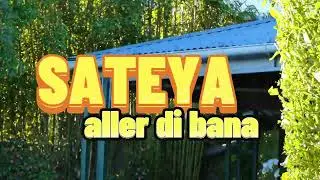 SATEYA - ALLER DI BANA
