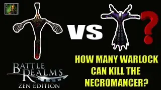 How many WARLOCK can KILL the NECROMANCER? - Battle Realms ZE
