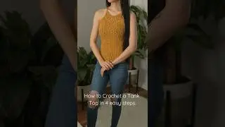 How to Crochet a Tank Top in 4 Easy Steps