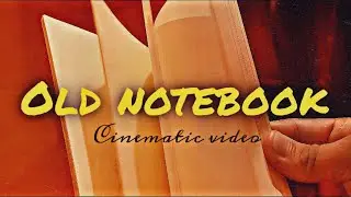 Old notebook . Cinematic video by Jamil Ahmed