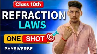 Refraction Laws Class 10 Physics | One Shot Full Chapter | Light: Reflection and Refraction