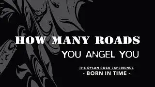 Born In Time - HOW MANY ROADS (The Dylan ROCK Experience) - Tribute to Bob Dylan