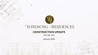 Windsong Residences 545 sq. yd. | Construction Update | January 2026