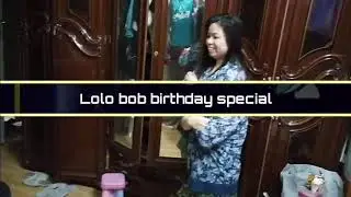 LOLO BOB BIRTHDAY SPECIAL...