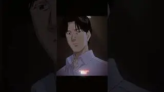 Johan Liebert x Dr Tenma | Somewhere Only We Know 4K