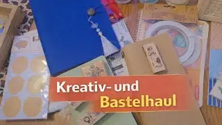 Shopping Haul | Kreativ- und Bastelhaul 