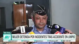 Mujer detenida por incidentes tras accidente en Limpio