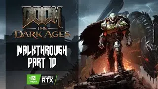 DOOM THE DARK AGES Full Gameplay Walkthrough Part 10 4K 60FPS No Commentary