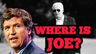 Tucker Carlson Questions The Whereabouts of Joe Biden