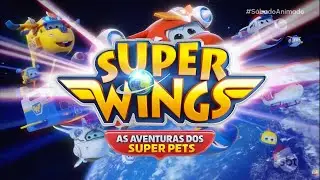 Abertura Super Wings - As Aventuras dos Super Pets - 7&ordf; temporada - SBT