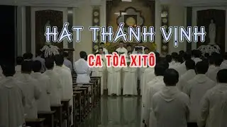HÁT THÁNH VỊNH TRONG CA TÒA XITÔ